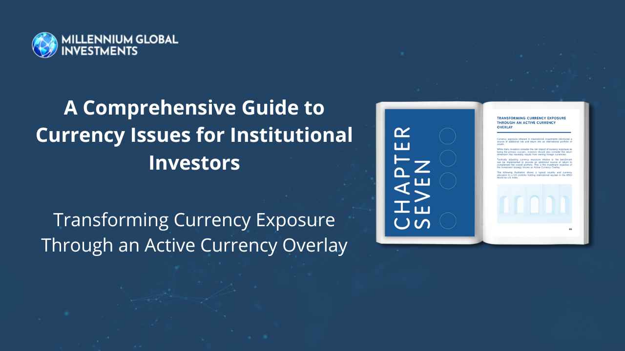Transforming Currency Exposure Through an Active Currency Overlay
